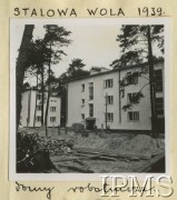 1939, Stalowa Wola, Polska.
Nowe domy robotnicze.
Fot. inż. Bronisław Rudziński, Instytut Polski i Muzeum im. gen. Sikorskiego w Londynie