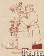 Lata 20., Polska.
Rysunek satyryczny przedstawiający Józefa Piłsudskiego siedzącego w fotelu, za nim stoi biskup. Podpis: 